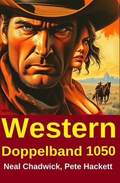 Western Doppelband 1050, Neal Chadwick ; Pete Hackett - Ebook - 9783745243291