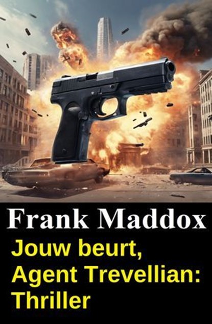 Jouw beurt, Agent Trevellian: Thriller, Frank Maddox - Ebook - 9783745243482