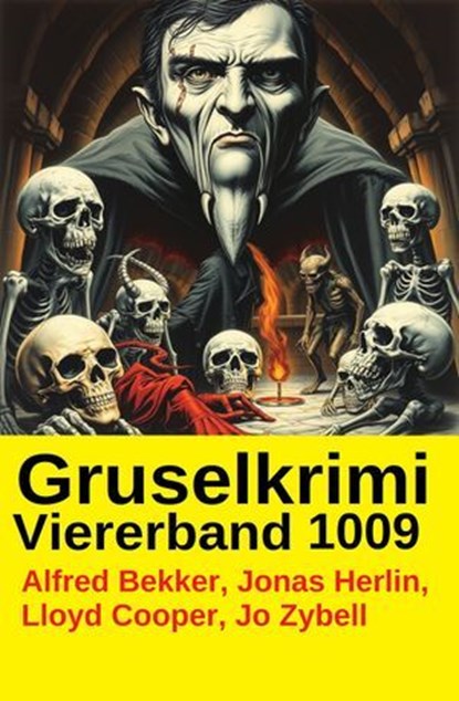 Gruselkrimi Viererband 1009, Alfred Bekker ; Jonas Herlin ; Jo Zybell ; Lloyd Cooper - Ebook - 9783745243987
