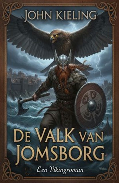 De Valk van Jomsborg: Een Vikingroman, John Kieling - Ebook - 9783745248852