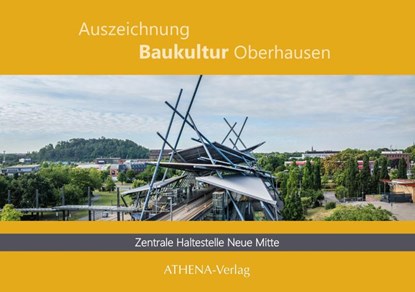 Auszeichnung Baukultur Oberhausen: Zentrale Haltestelle Neue Mitte, Simon Kölsch - Paperback - 9783745512137