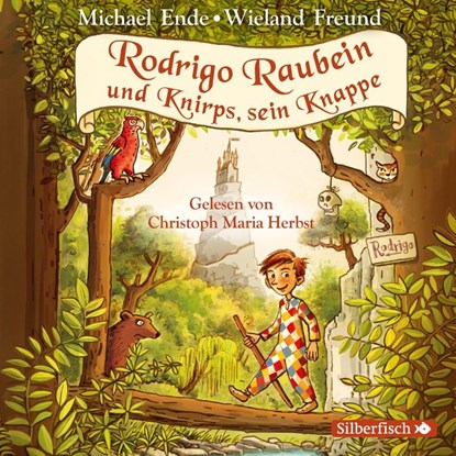 Rodrigo Raubein und Knirps, sein Knappe, Michael Ende ; Wieland Freund - AVM - 9783745600827