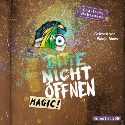 Bitte nicht öffnen 5: Magic!, Charlotte Habersack - AVM - 9783745601558