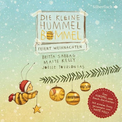 Die kleine Hummel Bommel feiert Weihnachten, Britta Sabbag ; Maite Kelly - AVM - 9783745601732