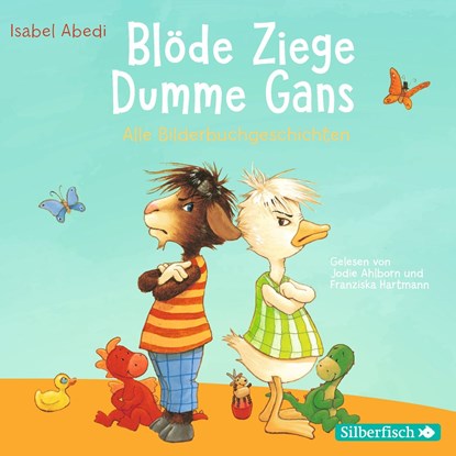 Blöde Ziege - Dumme Gans, Isabel Abedi - AVM - 9783745602111