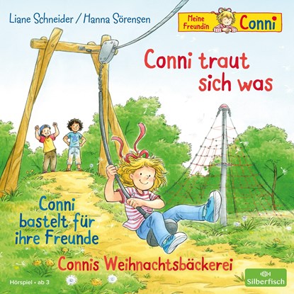 Conni traut sich was / Conni bastelt für ihre Freunde / Connis Weihnachtsbäckerei (Meine Freundin Conni - ab 3), Liane Schneider ;  Hanna Sörensen - AVM - 9783745603446