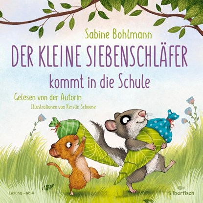 Der kleine Siebenschläfer: Der kleine Siebenschläfer kommt in die Schule, Sabine Bohlmann - AVM - 9783745603613