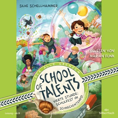 School of Talents 4: Vierte Stunde: Schulfest im Schneckentempo!, Silke Schellhammer - AVM - 9783745603651