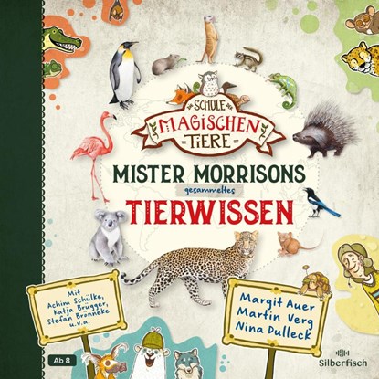 Die Schule der magischen Tiere: Mister Morrisons gesammeltes Tierwissen, Margit Auer ; Martin Verg - AVM - 9783745604122