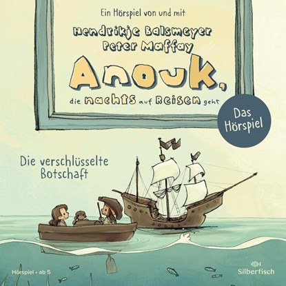 Anouk, die nachts auf Reisen geht. Die verschlüsselte Botschaft - Das Hörspiel (Anouk - Hörspiele), Hendrikje Balsmeyer ; Peter Maffay - AVM - 9783745604146