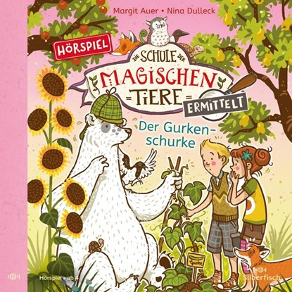 Die Schule der magischen Tiere ermittelt - Hörspiele 5: Der Gurkenschurke, Margit Auer ; Judith Ruyters ; Matthias Kloppe - AVM - 9783745604344