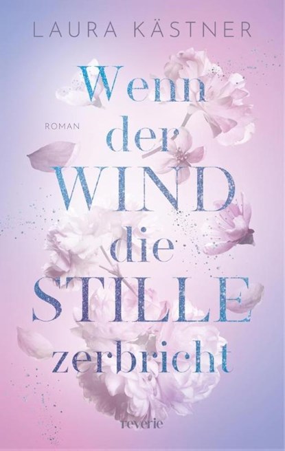 Wenn der Wind die Stille zerbricht, Laura Kästner - Paperback - 9783745704877