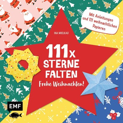 111 x Sterne falten - Frohe Weihnachten!, Ina Mielkau - Paperback - 9783745906585