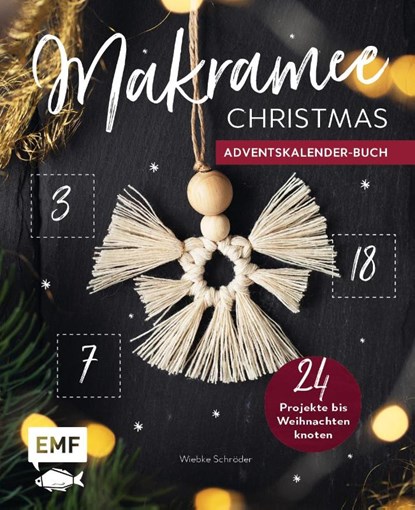 Mein Adventskalender-Buch: Makramee Christmas, Wiebke Schröder ; Josephine Kirsch - Gebonden - 9783745907537