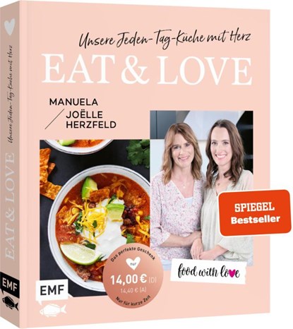 Aktion | Nur für kurze Zeit | Food with love: Eat & Love - Unsere Jeden-Tag-Küche mit Herz, Manuela Herzfeld ; Joëlle Herzfeld - Gebonden - 9783745909043