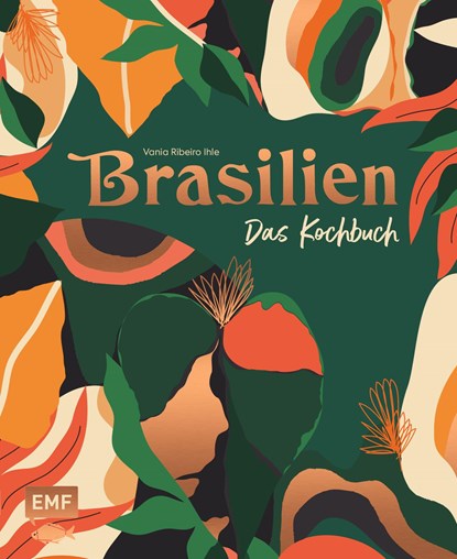 Brasilien - Das Kochbuch, Vania Ihle Ribeiro - Gebonden - 9783745909630