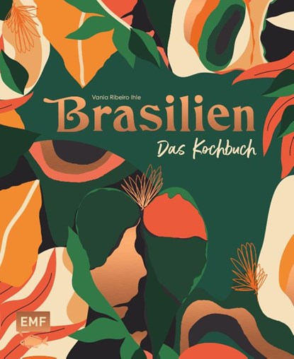 Brasilien - Das Kochbuch, Vania Ihle Ribeiro - Gebonden - 9783745909630