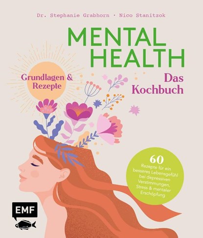 Mental Health - Das Kochbuch, Nico Stanitzok ; Stephanie Grabhorn - Gebonden - 9783745912487