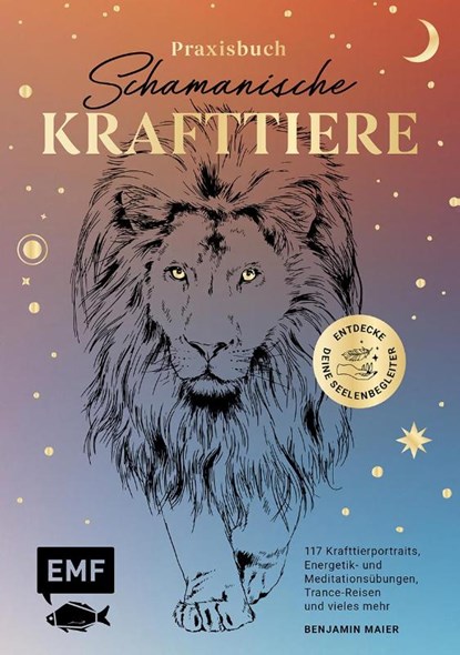 Praxisbuch Schamanische Krafttiere - Entdecke deine Seelenbegleiter, Benjamin Maier - Paperback - 9783745913552