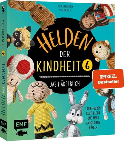 Helden der Kindheit - Das Häkelbuch - Band 6, Inga Borges ; Linda Urbanneck - Gebonden - 9783745914788