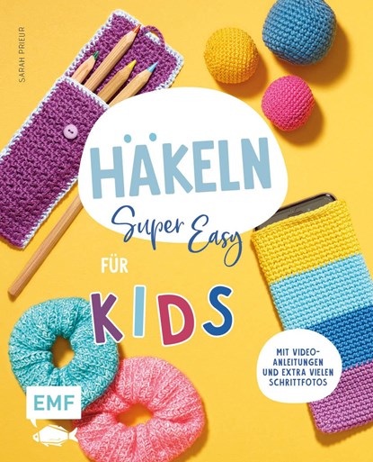 Häkeln super easy - Für Kids, Sarah Prieur - Paperback - 9783745914825