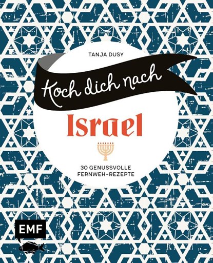 Koch dich nach Israel, Tanja Dusy - Gebonden - 9783745915532