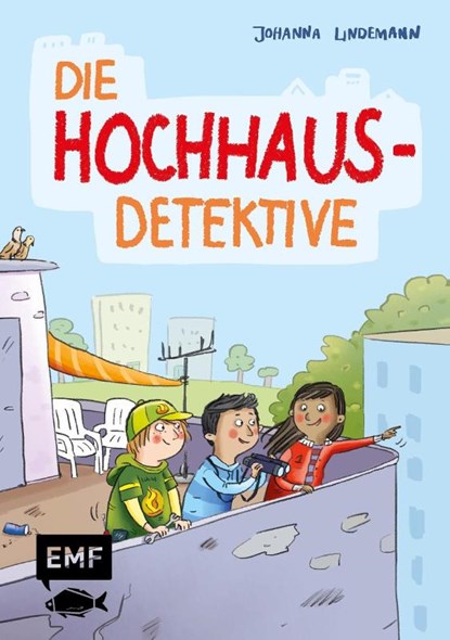 Die Hochhaus-Detektive (Die Hochhaus-Detektive Band 1), Johanna Lindemann - Gebonden - 9783745915662