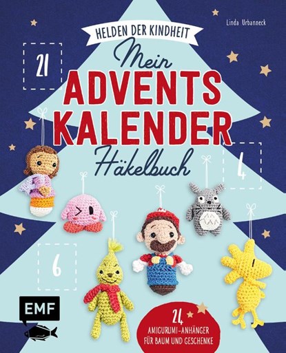 Mein Adventskalender-Häkelbuch: Helden der Kindheit - Merry X-Mas, Linda Urbanneck - Gebonden - 9783745916478