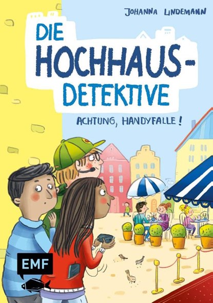 Die Hochhaus-Detektive - Achtung, Handyfalle! (Die Hochhaus-Detektive-Reihe Band 2), Johanna Lindemann - Gebonden - 9783745917802