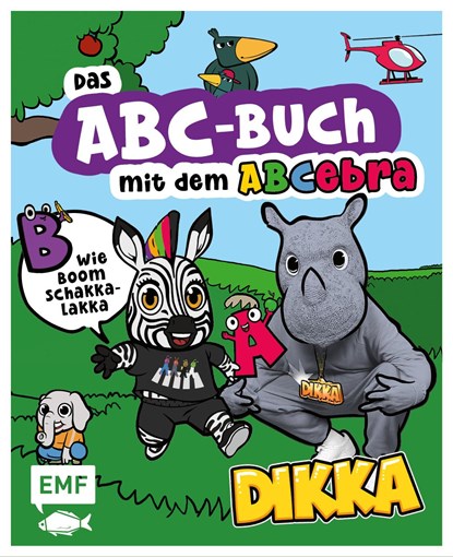 Das ABC-Buch mit dem ABCebra - B wie Boom Schakkalakka, Dikka ;  Anna Taube - Gebonden - 9783745921458