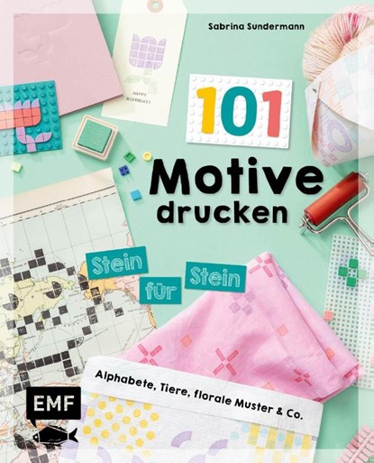 101 Motive drucken - Stein für Stein, Sabrina Sundermann - Paperback - 9783745922004