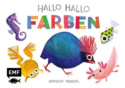 Hallo Hallo - Farben, Brendan Wenzel - Gebonden - 9783745924350