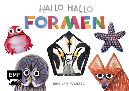 Hallo Hallo - Formen, Brendan Wenzel - Gebonden - 9783745924732