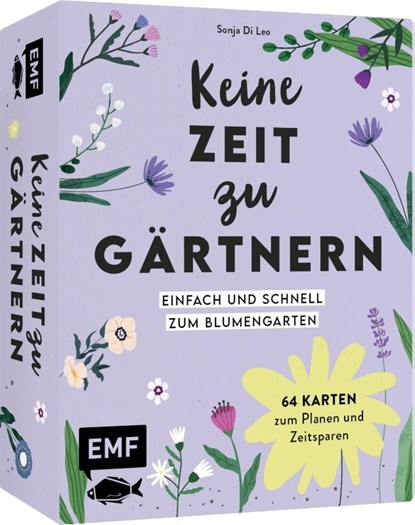 Kartenset: Keine Zeit zu gärtnern - 64 Karten - Einfach und schnell zum Blumengarten, Sonja Di Leo - Paperback - 9783745926897