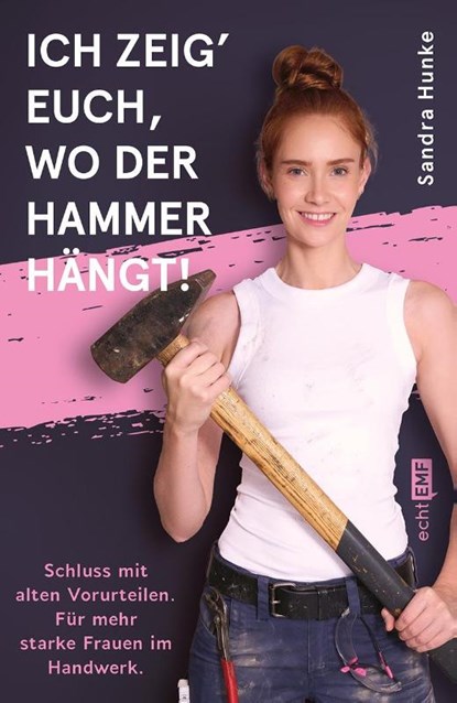 Ich zeig' euch, wo der Hammer hängt!, Sandra Hunke - Paperback - 9783745928075