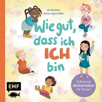 Wie gut, dass ich ICH bin, Britta Kiwit - Gebonden - 9783745931938