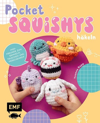 Pocket-Squishys häkeln - Kleine Plüschtiere für Squishmallow- und Micromallow-Fans, Yvonne Rapp - Paperback - 9783745932003