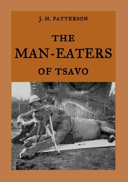 The Man-Eaters of Tsavo, J H Patterson - Paperback - 9783746007267