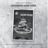 Hamburg New York - Von der alten in die neue Welt - Lars Gebhardt ; Sylvia Gebhardt - 9783746014838