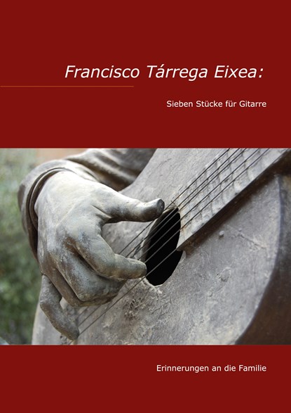 Francisco Tárrega Eixea: Sieben Stücke für Gitarre, Torge Braemer ;  Francisco Tárrega Eixea - Paperback - 9783746025322