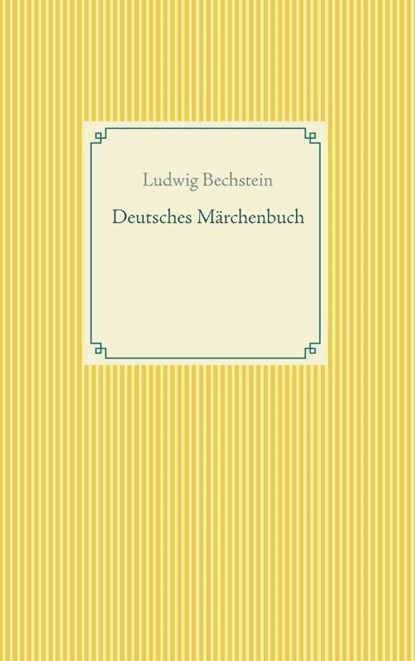 Deutsches Marchenbuch, Ludwig Bechstein - Paperback - 9783746082493