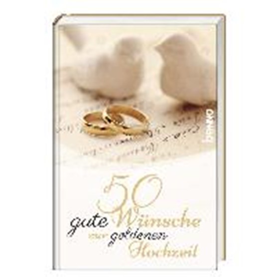 50 gute Wünsche zur goldenen Hochzeit