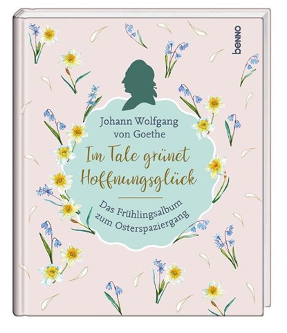 Im Tale grünet Hoffnungsglück, Johann Wolfgang von Goethe - Gebonden - 9783746256535