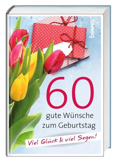 60 gute Wünsche zum Geburtstag, niet bekend - Gebonden - 9783746263687
