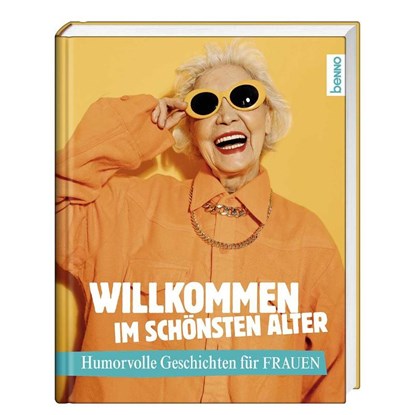 Willkommen im schönsten Alter, niet bekend - Gebonden - 9783746264318