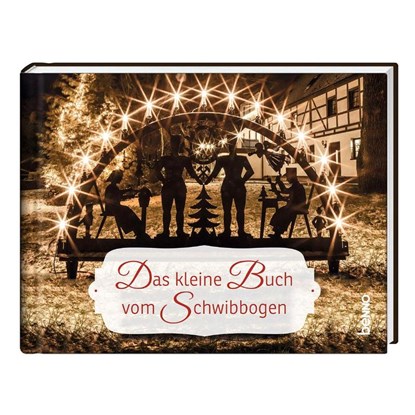 Das kleine Buch vom Schwibbogen, niet bekend - Gebonden - 9783746264387