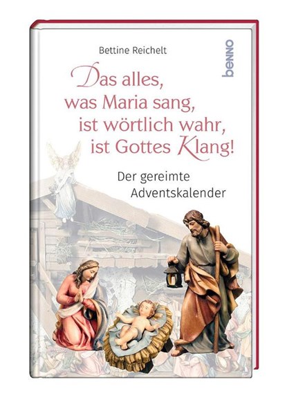 Das alles, was Maria sang, ist wörtlich wahr, ist Gottes Klang!, Bettine Reichelt - Gebonden - 9783746266237
