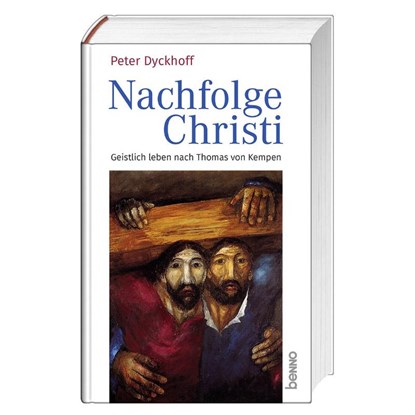Nachfolge Christi, Peter Dyckhoff - Gebonden - 9783746266947