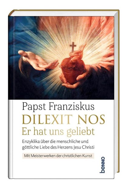 Dilexit nos. Er hat uns geliebt, Papst Franziskus - Gebonden - 9783746267562
