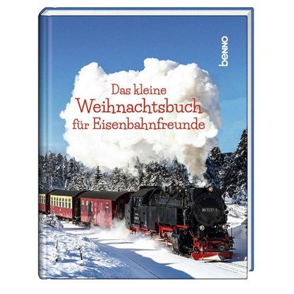 Das kleine Weihnachtsbuch für Eisenbahnfreunde, Michael Seiler - Gebonden - 9783746268293